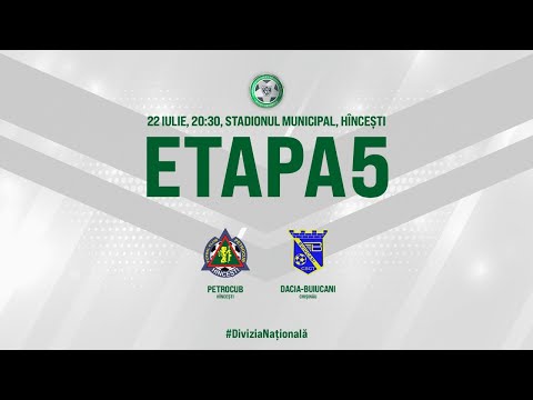 LIVE: DIVIZIA NAȚIONALĂ,Etapa 5 ,FC PETROCUB -  DACIA-BUIUCANI   22.07.2020, 20:30