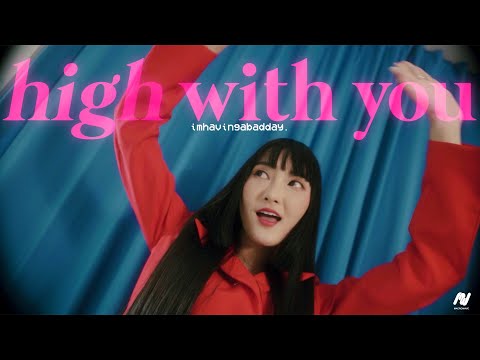 Imhavingabadday. - High with you [Official Music Video]