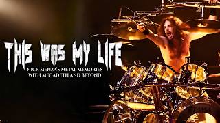 This Was My Life: Nick Menza's Metal Memories With Megadeth and Beyond | Full Documentary