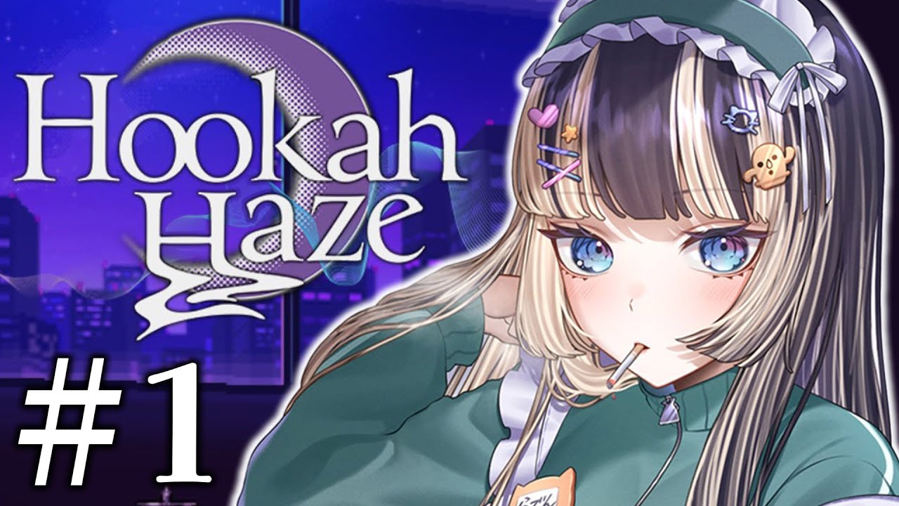 【Hookah Haze】シーシャで紡ぐヒューマンドラマアドベンチャー その①※ネタバレあり【儒烏風亭らでん #ReGLOSS 】