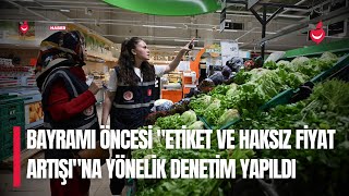 Antalya'da Kurban Bayramı Öncesi "Etiket ve Haksız Fiyat Artışı"na Yön