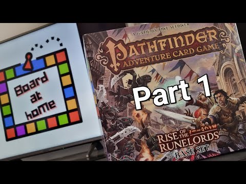 Board At Home Plays: Pathfinder Rise of the Runelords Ep 1: Brigandoom!