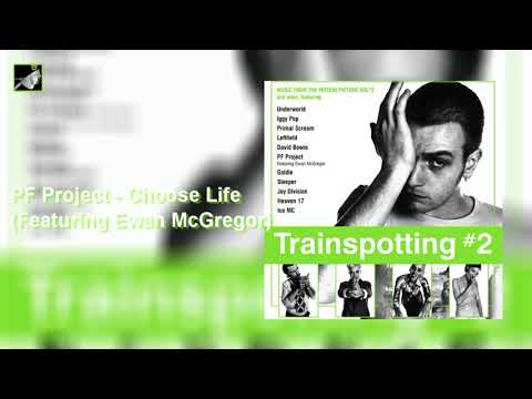 Choose Life by PF Project  Featuring Ewan McGregor