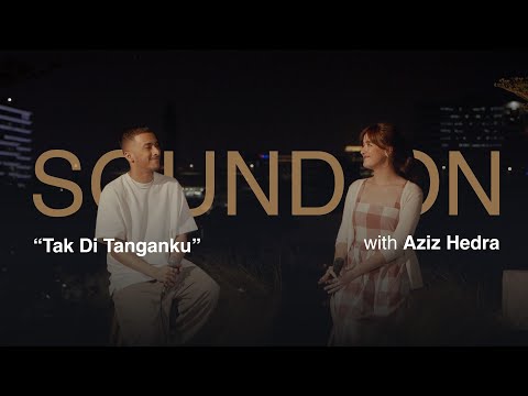 Mawar de Jongh & Aziz Hedra - Tak Di Tanganku (Live Session) | SOUND ON