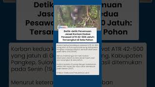Penampakan Korban Kedua Pesawat ATR 42-500 Jatuh di Gunung Bulusaraung Sulsel, Jasad Masih Utuh