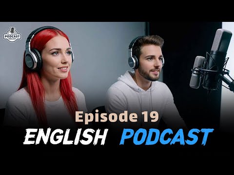 English Learning Podcast Conversation | English Podcast For Advanced | Episode 19
