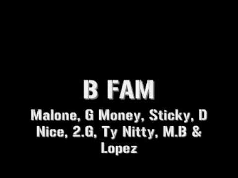 Malone, G Money, Sticky, D Nice, 2.G, Ty Nitty, M.B & Lopez