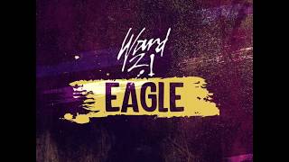 Ward 21 x Dj Glad x Dj Style - Eagle