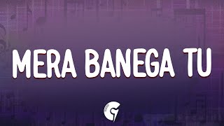 Mera Banega Tu - (Lyrics) | Liger | Vijay Deverakonda, Ananya Panday |Tanishk, Kunaal, Lakshay