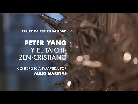 Espacio Ronda - ALEJO MARINAS - Peter Yang y el Taichi-Zen-Cristiano