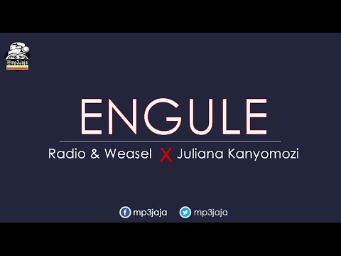 Engule - Radio & Weasel ft Juliana Kanyomozi New Ugandan Music