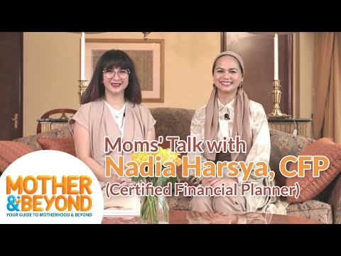 Moms' Talk with Nadia Harsya: Tak Kenal Maka Tak Cuan