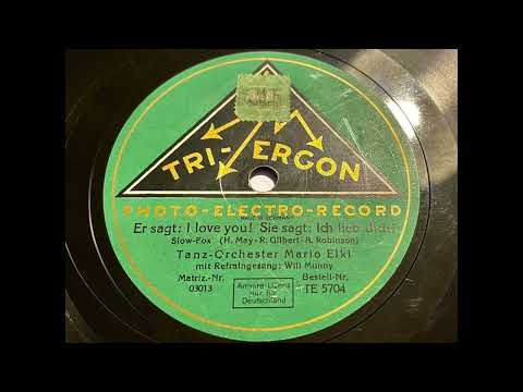 Orchester Mario Elki & Will Munny (Wilhelm Gombert) - Er sagt: I Love you! Sie sagt: Ich lieb dich!