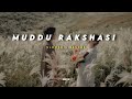 Muddu Rakshasi Slowed Reverb Kannada Lo Fi Lovely Vibez Kannada