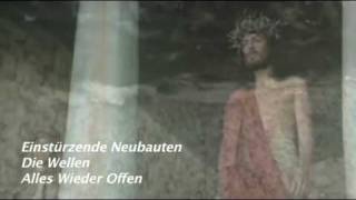 Die Wellen - Einstürzende Neubauten, w/English Subtitles