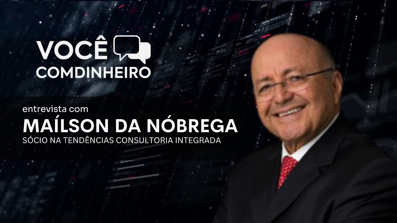 Desafios da Economia Brasileira | Você Comdinheiro entrevista Maílson da Nóbrega
