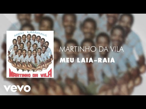 Meu Laiá Raiá - Martinho da Vila
