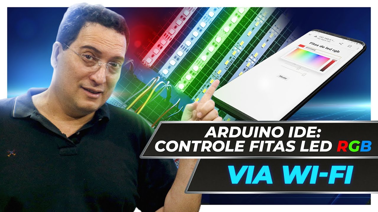 Arduino IDE: controle fitas LED RGB via Wifi