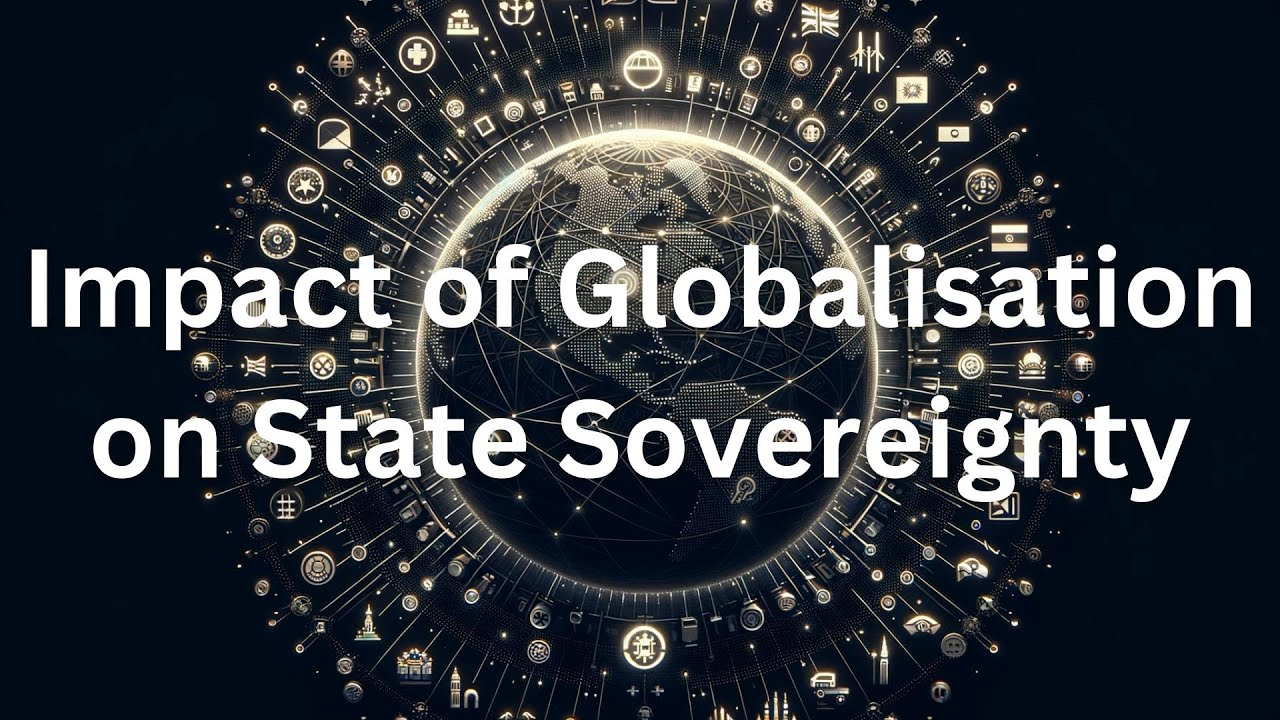 The Impact of Globalisation on State Sovereignty
