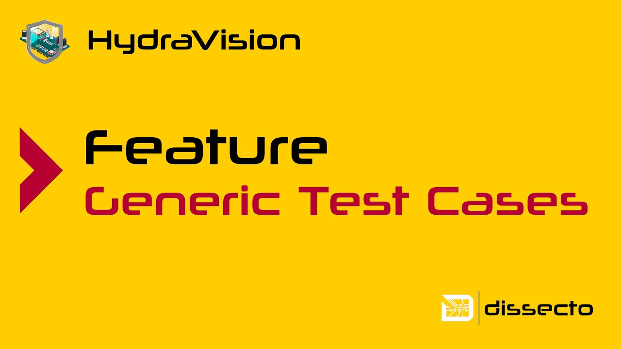 dissecto HydraVision Features - Generic Test Cases