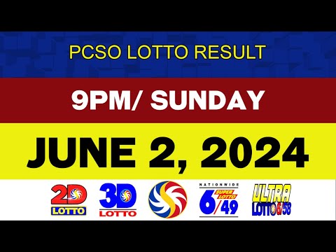 PCSO Lotto Results Today JUNE 2 2024 9pm 2D 3D 4D 6D 6/42 6/45 6/55 6/58