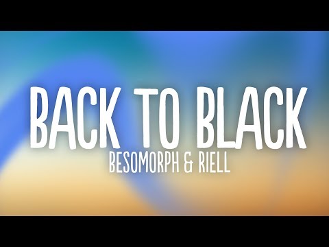 Besomorph, N3WPORT & Elijah Hill - Back to Black (Lyrics) ft. RIELL