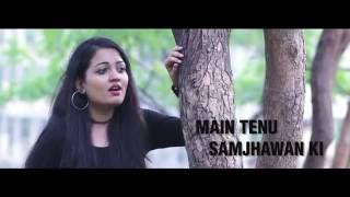 Main Tenu Samjhawan Ki UNPLUGGED |  Nikita Hari