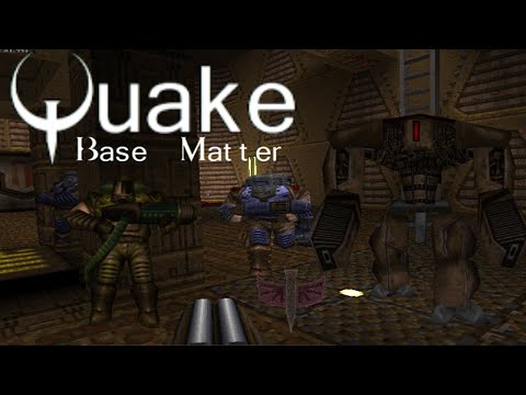 Quake MOD: Base Matter - Quake Single Player (Normal Skill) (NO DEATH RUN) (FULL GAMEPLAY)