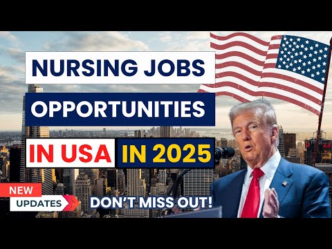 Nursing opportunities in USA in 2025 | work as a nurse in USA in 2025 | Visa and immigration changes