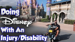 Tips For Going To Disney World With An Injury / Disability! | Disney World Tips And Tricks