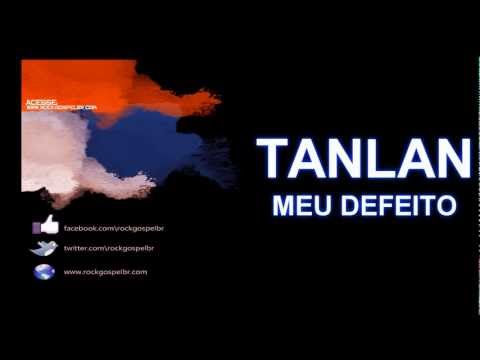TANLAN MEU DEFEITO