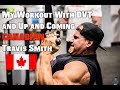 MY WORKOUT WITH UP AND COMING CANADIAN TRAVIS SMITH & DVT DURING MY TOUR.