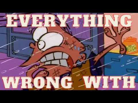 Everything Wrong With Ed Edd n Eddy - Don't Rain on my Ed