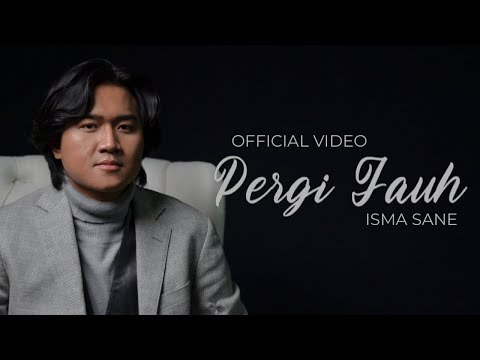 Isma Sane - Pergi Jauh (Official Video)