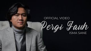 Download lagu Isma Sane - Pergi Jauh mp3 Download lagu Isma Sane - Pergi Jauh mp3