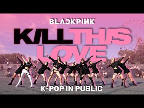 [K-POP IN DER ÖFFENTLICHKEIT] [ONE TAKE] BLACKPINK 블랙핑크 – ‚Kill This Love‘-Dance-Cover von LUMINANCE