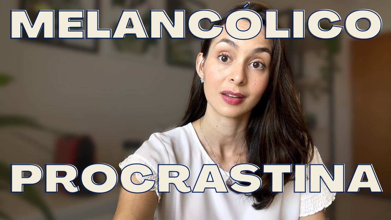 COMO O MELANCÓLICO PODE SER MAIS PRODUTIVO