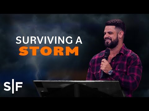 Surviving A Storm | Steven Furtick