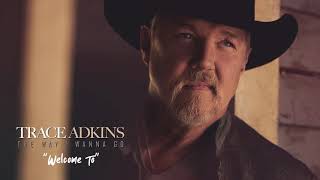 Trace Adkins Welcome To