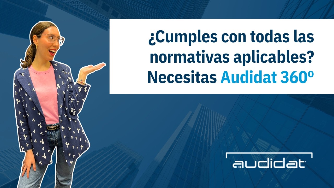 Vídeo Audidat: Audidat 360 cumplimiento normativo integral para empresas