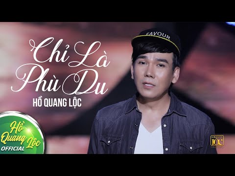 Chỉ là phù du - Hồ Quang Lộc