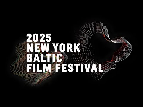 NY Baltic Film Festival 2025 | Trailer