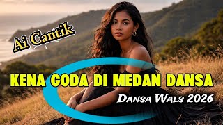 Download lagu Dansa Wals 2026 || Kena Goda Di Medan Dansa || Cover _ Ai Cantik mp3