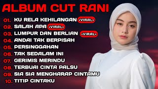 Download lagu CUT RANI FULL ALBUM TERPOPULER 2026 🎵 KU RELA KEHILANGAN • SALAH APA • LUMPUR DAN BERLIAN mp3 Download lagu CUT RANI FULL ALBUM TERPOPULER 2026 🎵 KU RELA KEHILANGAN • SALAH APA • LUMPUR DAN BERLIAN mp3