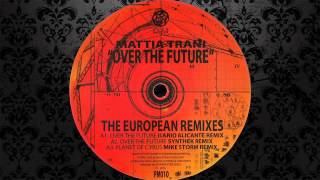 Mattia Trani - Over The Future (Ilario Alicante Remix) [PUSHMASTER DISCS]