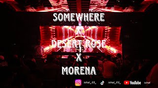 Download lagu DJ SOMEWHERE X DESERT ROSE X MORENA BREAKBEAT REMIX FULLBASS TINGGI KENCANG mp3