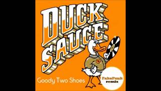 Duck Sauce - "Goody Two Shoes" ( FakeFunk remix )