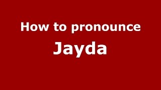 How to pronounce Jayda