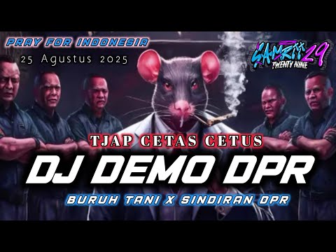 DJ TIKUS NEGARA TJAP CETAS CETUS || BURUH TANI X WEJANGAN NYINDIR DPR || PRAY FOR INDONESIA 2025 ❗❗