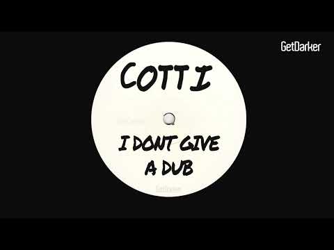 Cotti - I Dont Give A Dub [Dubstep Classic]
